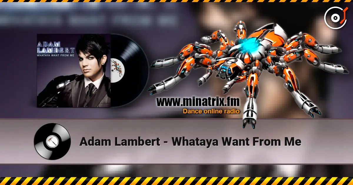 Adam Lambert - Whataya Want From Me слухати онлайн у високій якості | Minatrix.FM