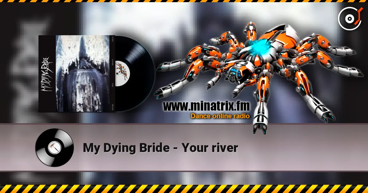 My Dying Bride - Your river ������� ���������