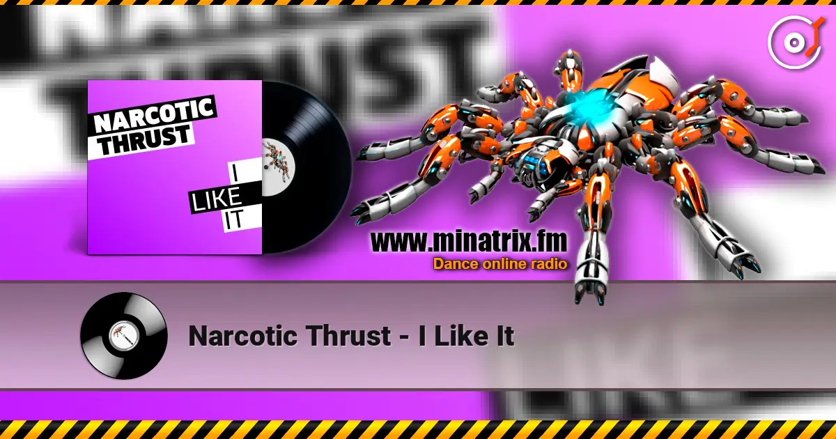Narcotic Thrust - I Like It ������� ���������