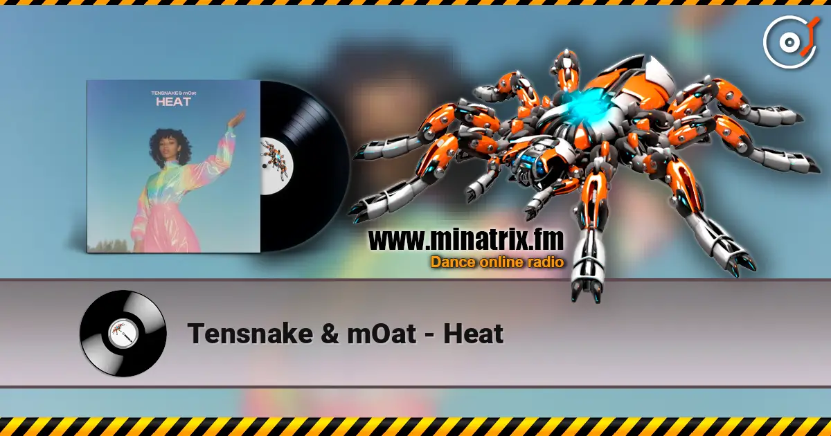 Tensnake & mOat - Heat listen online in high quality | Minatrix.FM