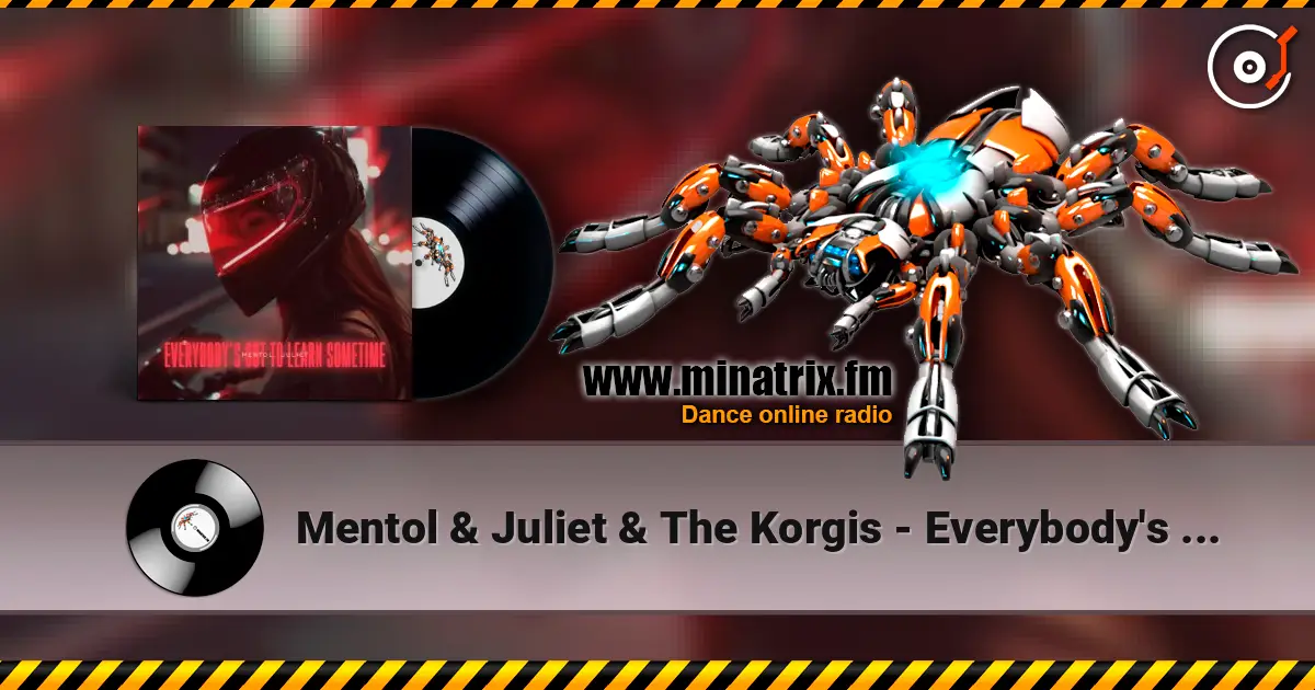 Mentol & Juliet & The Korgis - Everybody's Got to Learn Sometime ������� ���������