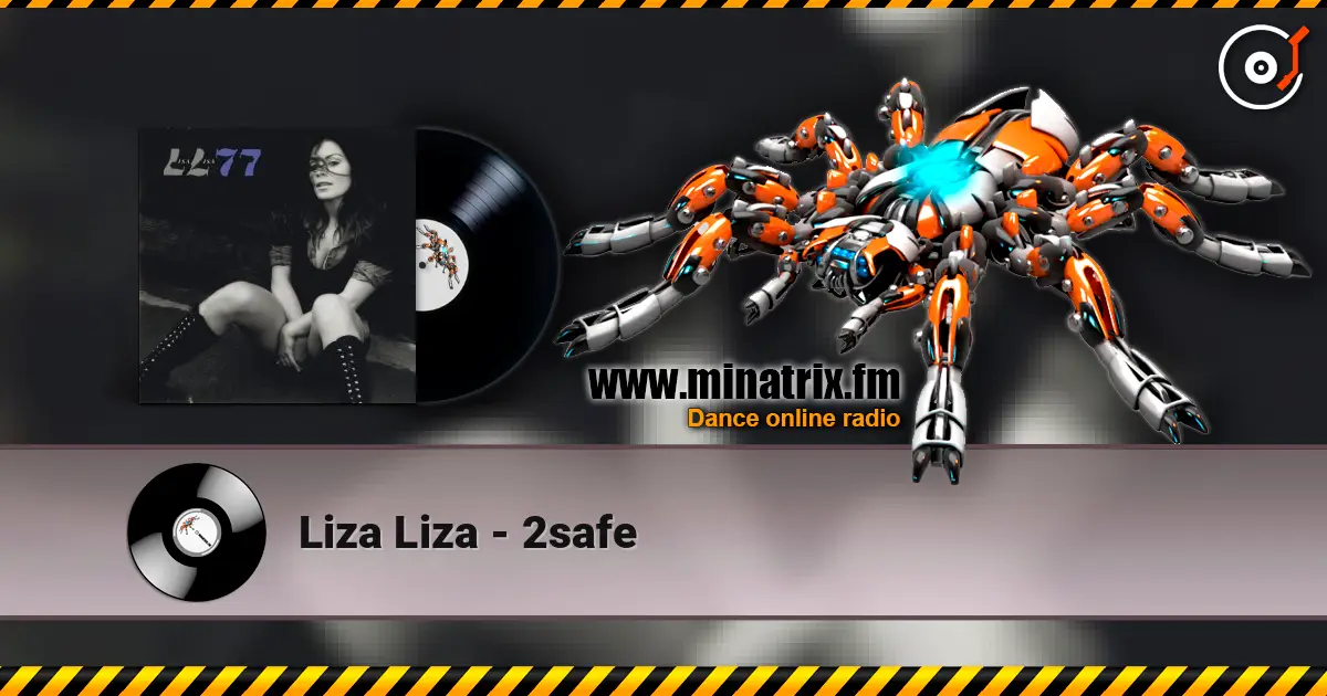 Liza Liza - 2safe слухати онлайн у високій якості | Minatrix.FM