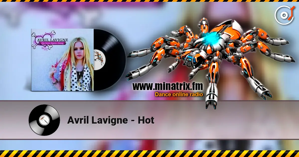 Avril Lavigne - Hot слухати онлайн у високій якості | Minatrix.FM