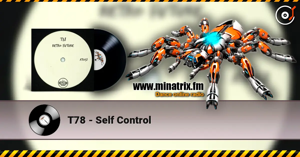 T78 - Self Control слухати онлайн у високій якості | Minatrix.FM