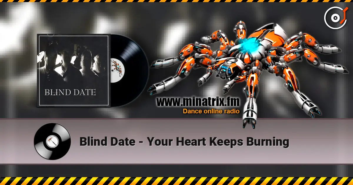 Blind Date - Your Heart Keeps Burning ������� ���������
