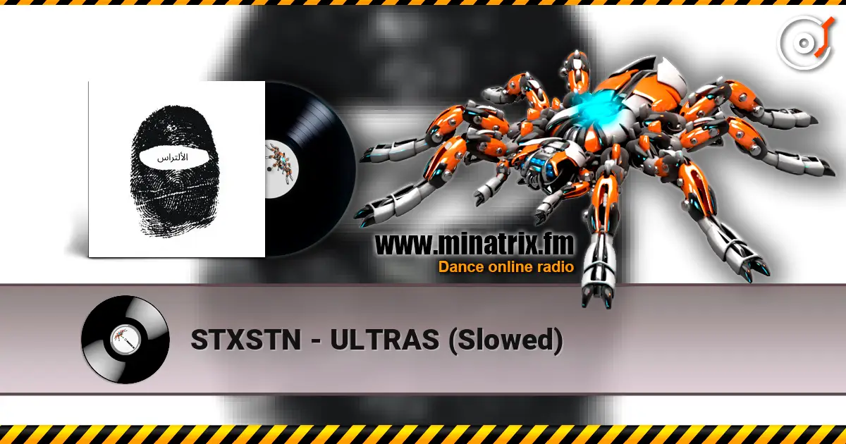 STXSTN - ULTRAS (Slowed) listen online in high quality | Minatrix.FM