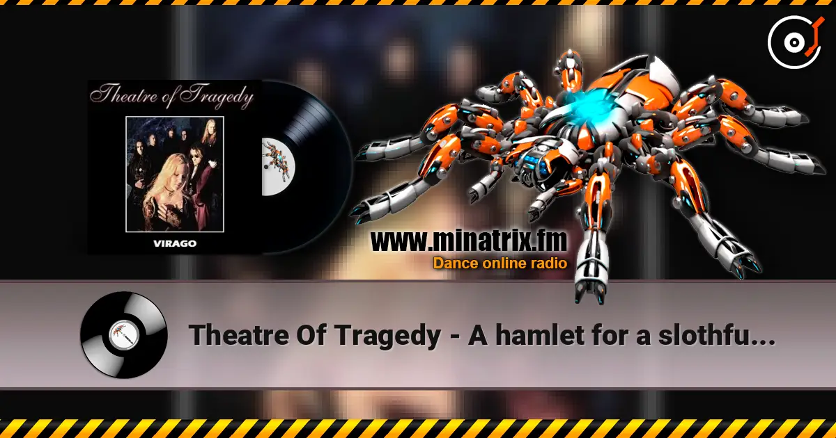 Theatre Of Tragedy - A hamlet for a slothful vassal ������� ���������