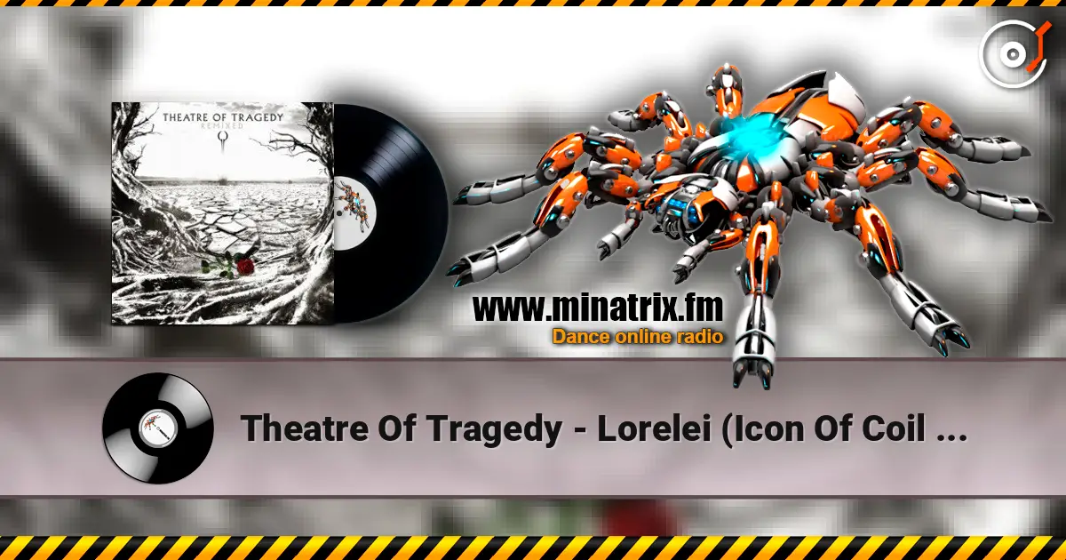 Theatre Of Tragedy - Lorelei (Icon Of Coil Remix) ������� ���������
