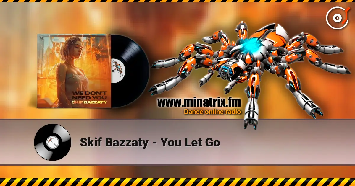 Skif Bazzaty - You Let Go слухати онлайн у високій якості | Minatrix.FM