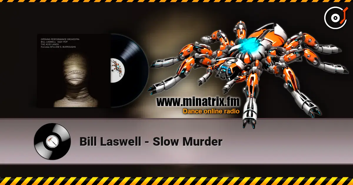 Bill Laswell - Slow Murder listen online in high quality | Minatrix.FM