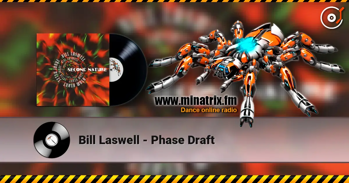 Bill Laswell - Phase Draft listen online in high quality | Minatrix.FM
