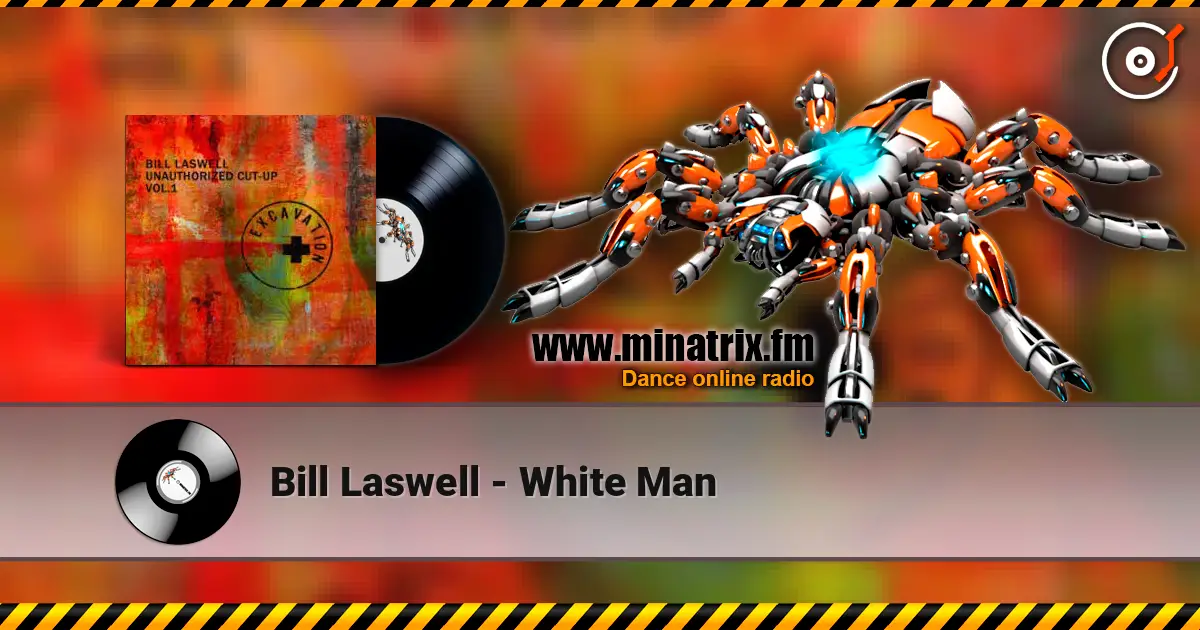 Bill Laswell - White Man слухати онлайн у високій якості | Minatrix.FM