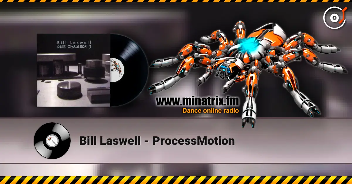 Bill Laswell - ProcessMotion слухати онлайн у високій якості | Minatrix.FM