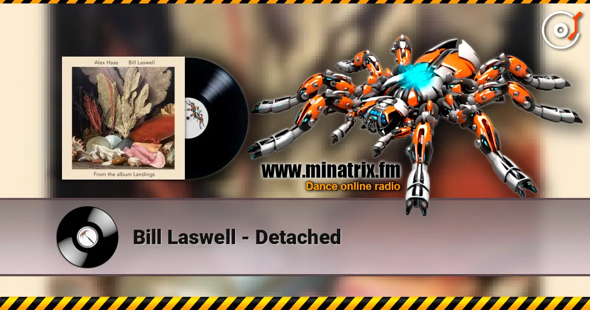 Bill Laswell - Detached слухати онлайн у високій якості | Minatrix.FM