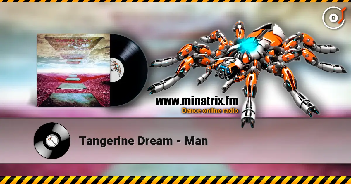 Tangerine Dream - Man слухати онлайн у високій якості | Minatrix.FM