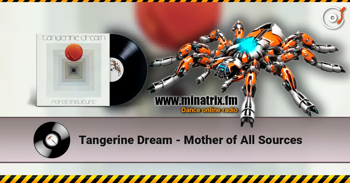 Tangerine Dream - Mother of All Sources ������� ���������