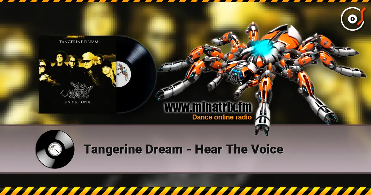 Tangerine Dream - Hear The Voice слухати онлайн у високій якості | Minatrix.FM