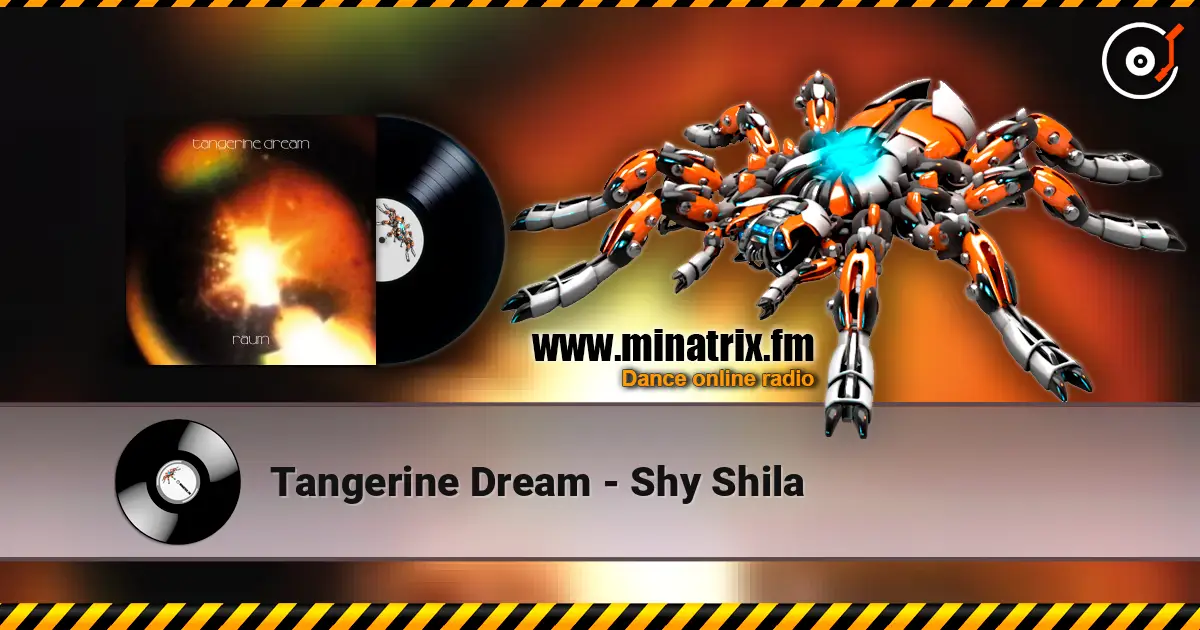 Tangerine Dream - Shy Shila слухати онлайн у високій якості | Minatrix.FM
