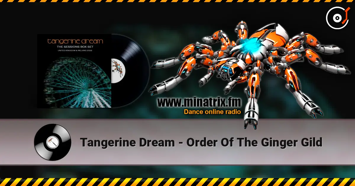Tangerine Dream - Order Of The Ginger Gild ������� ���������