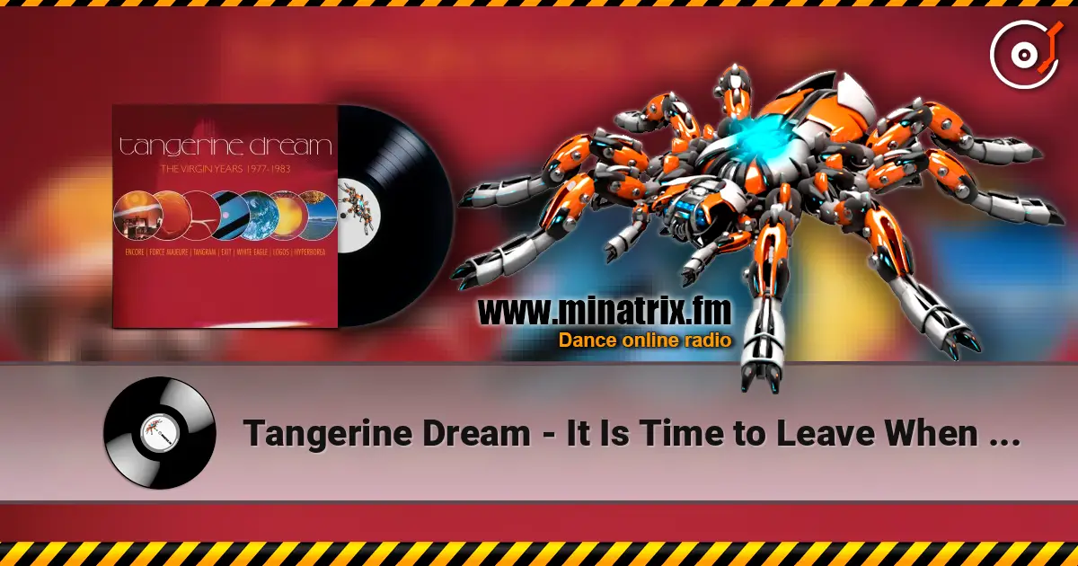 Tangerine Dream - It Is Time to Leave When Everyone Is Dancing ������� ���������