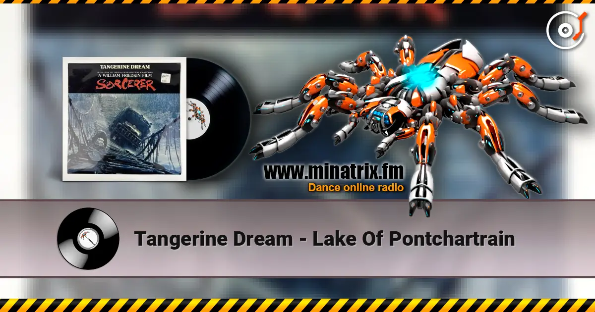 Tangerine Dream - Lake Of Pontchartrain слухати онлайн у високій якості | Minatrix.FM