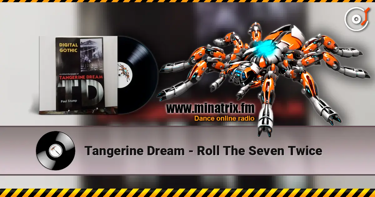 Tangerine Dream - Roll The Seven Twice ������� ���������