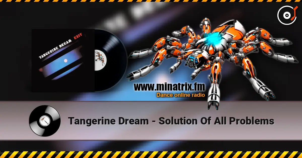Tangerine Dream - Solution Of All Problems ������� ���������
