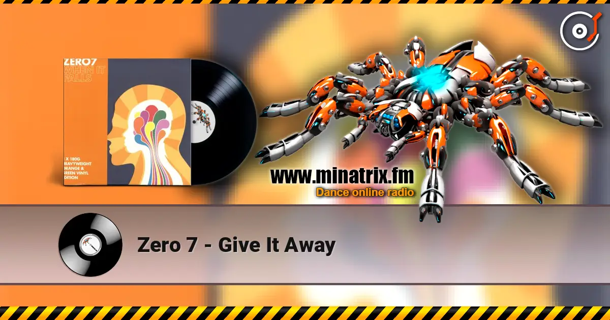 Zero 7 - Give It Away ������� ���������