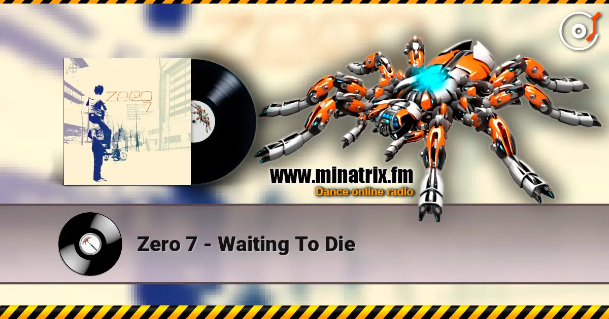 Zero 7 - Waiting To Die ������� ���������