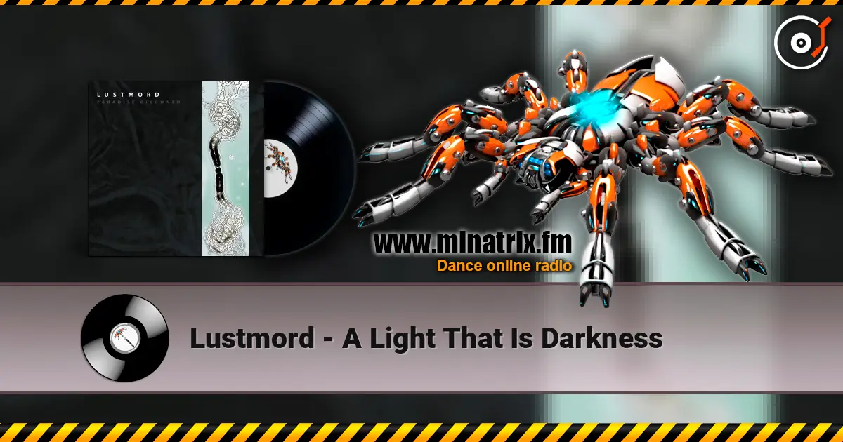 Lustmord - A Light That Is Darkness слухати онлайн у високій якості | Minatrix.FM