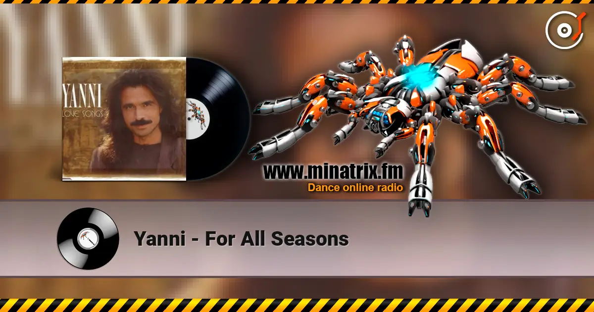 Yanni - For All Seasons слухати онлайн у високій якості | Minatrix.FM