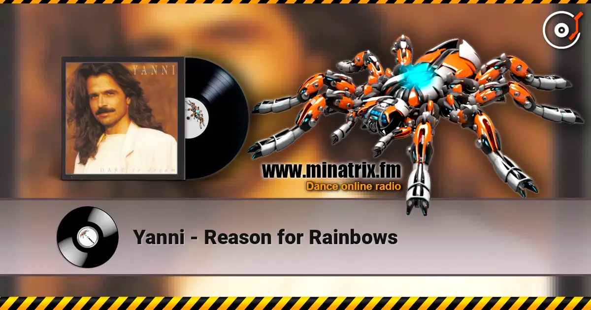 Yanni - Reason for Rainbows слухати онлайн у високій якості | Minatrix.FM