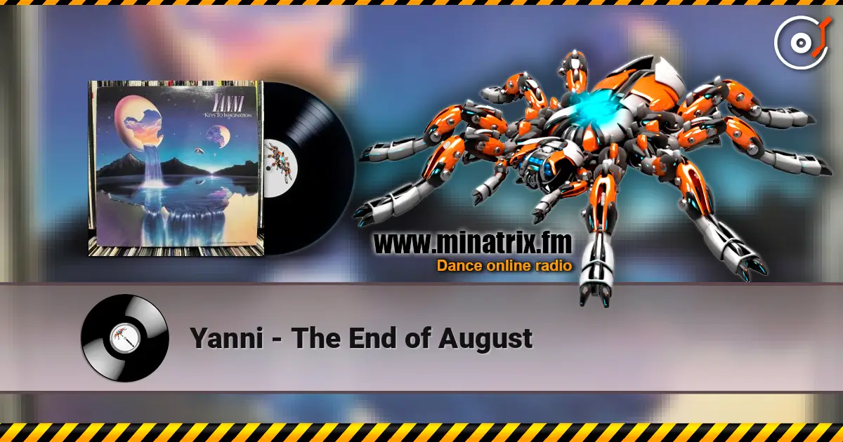 Yanni - The End of August listen online in high quality | Minatrix.FM