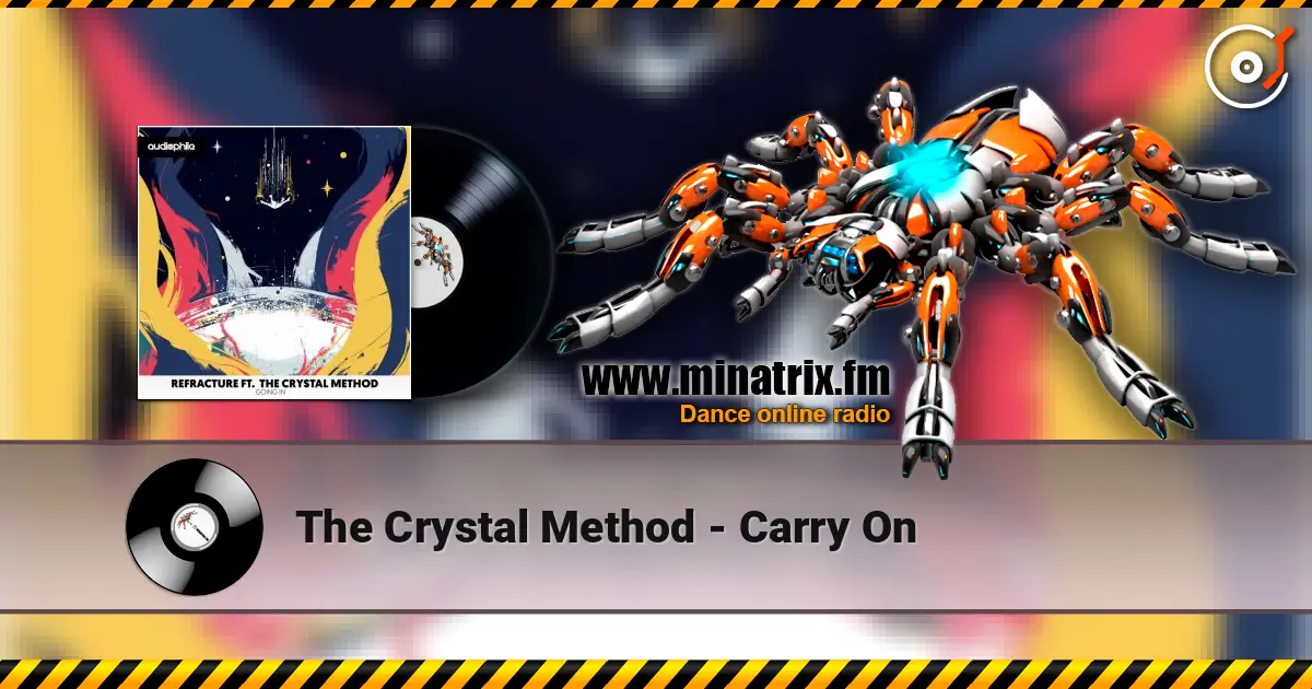 The Crystal Method - Carry On слухати онлайн у високій якості | Minatrix.FM