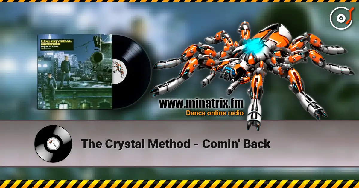 The Crystal Method - Comin' Back слухати онлайн у високій якості | Minatrix.FM