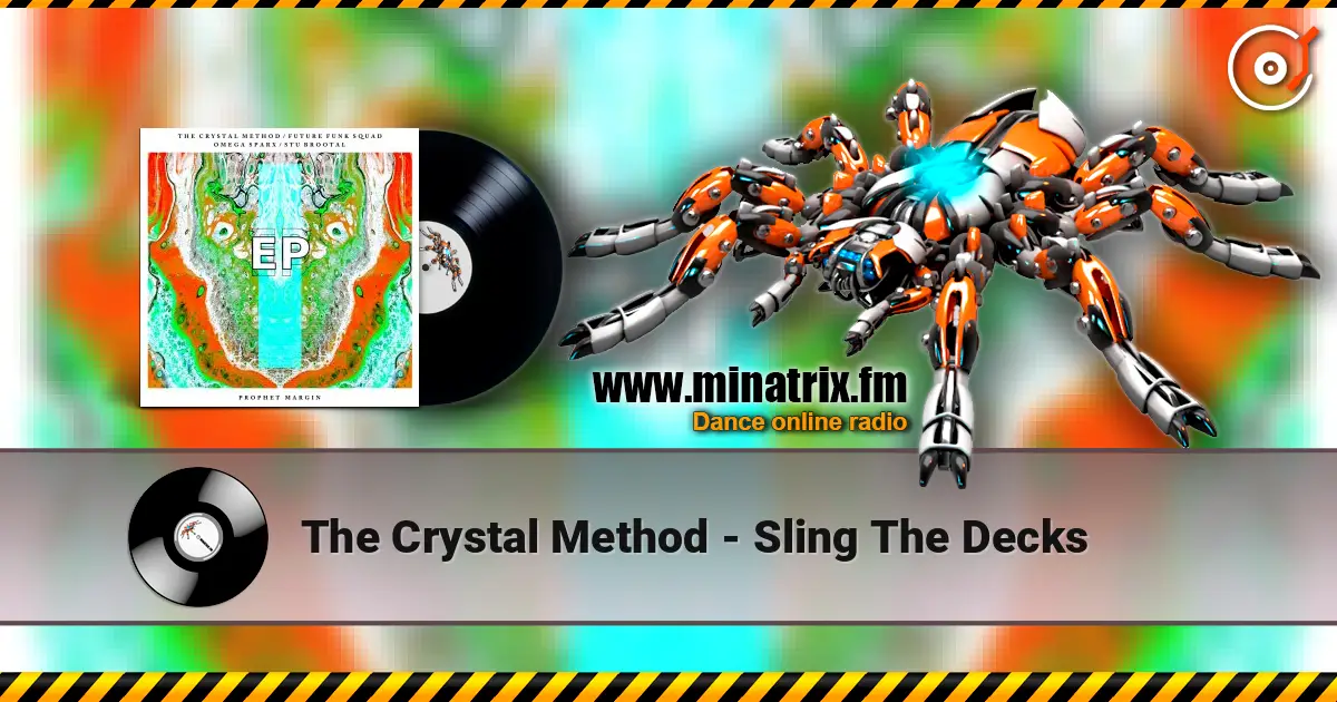 The Crystal Method - Sling The Decks слухати онлайн у високій якості | Minatrix.FM