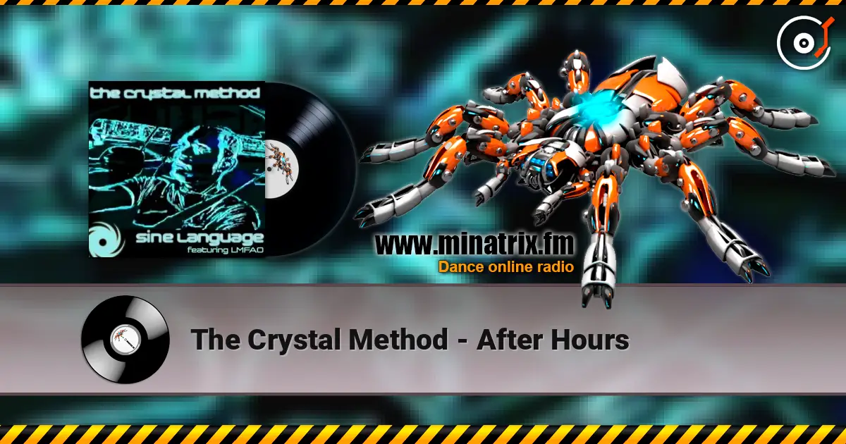 The Crystal Method - After Hours слухати онлайн у високій якості | Minatrix.FM