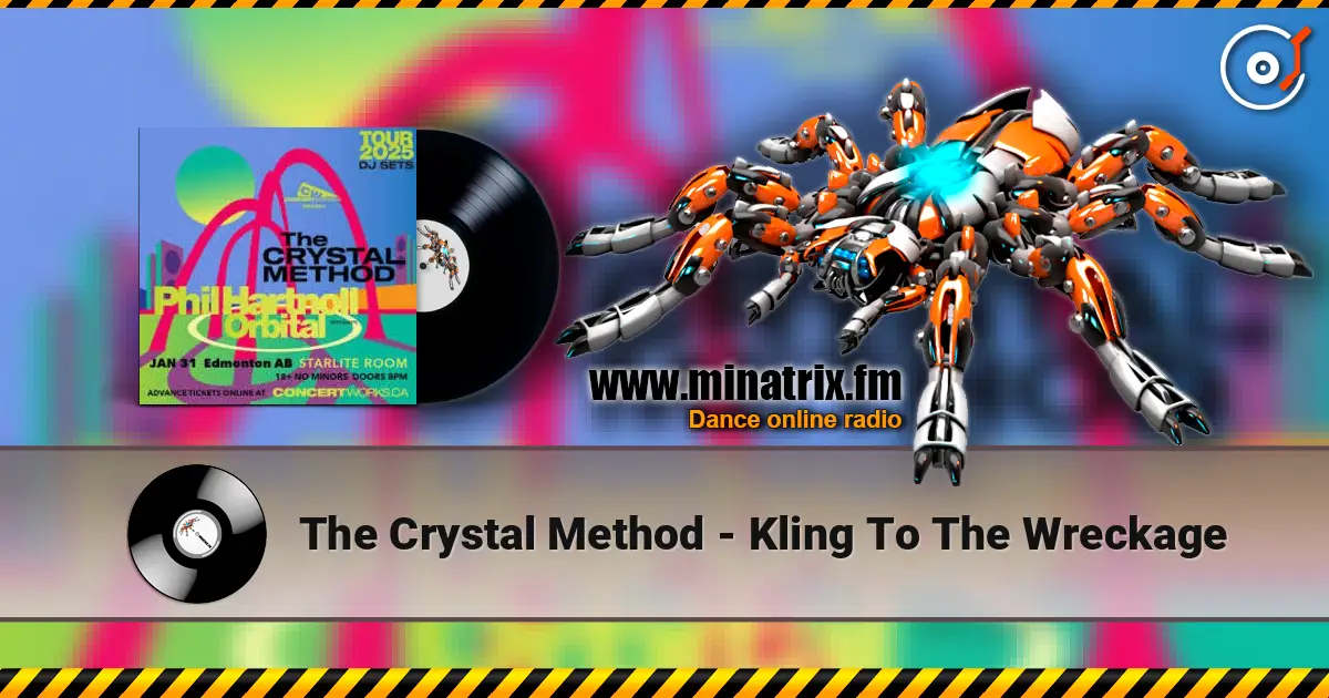 The Crystal Method - Kling To The Wreckage слухати онлайн у високій якості | Minatrix.FM