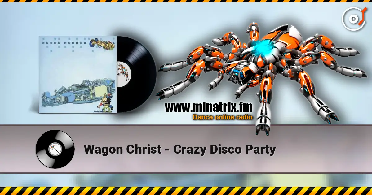 Wagon Christ - Crazy Disco Party ������� ���������