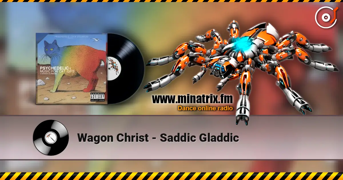 Wagon Christ - Saddic Gladdic ������� ���������