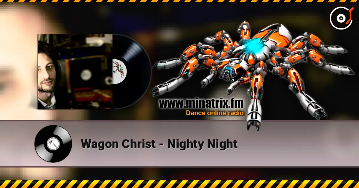 Wagon Christ - Nighty Night слухати онлайн у високій якості | Minatrix.FM