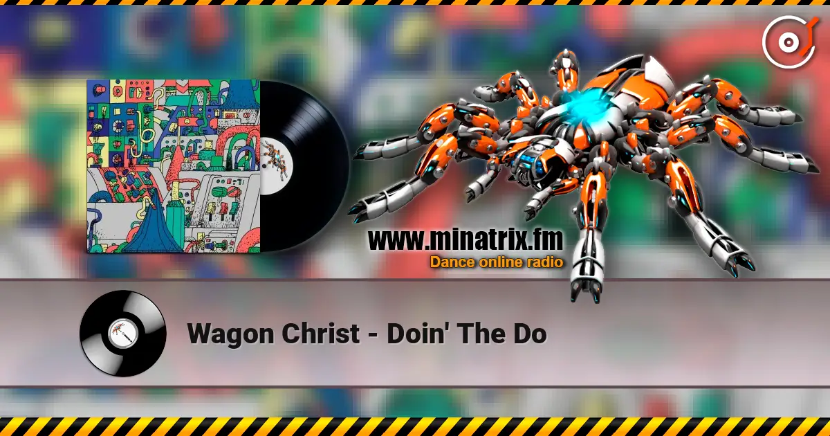 Wagon Christ - Doin' The Do ������� ���������