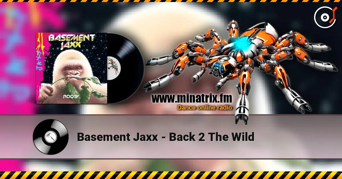 Basement Jaxx - Back 2 The Wild ������� ���������