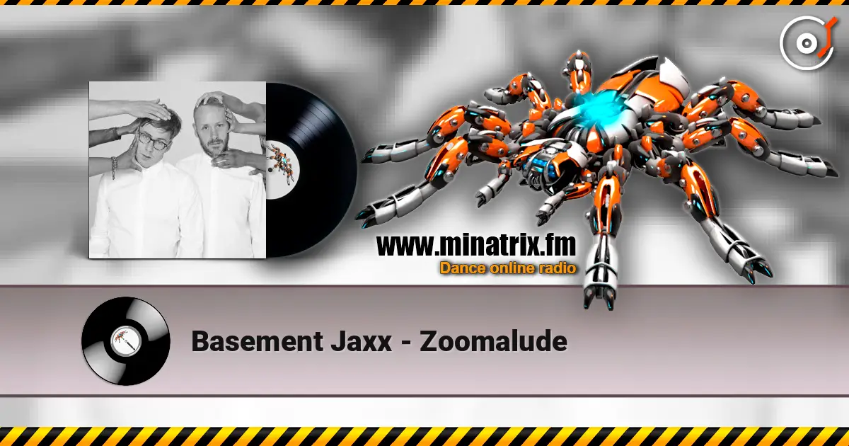Basement Jaxx - Zoomalude ������� ���������