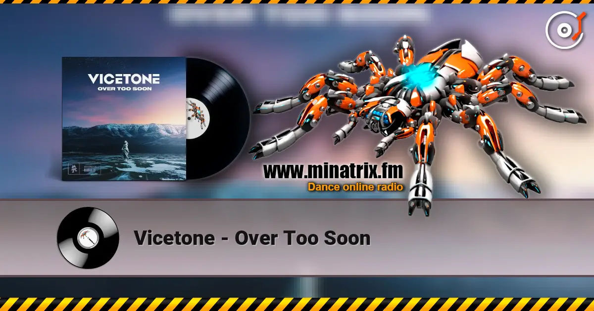 Vicetone - Over Too Soon listen online in high quality | Minatrix.FM