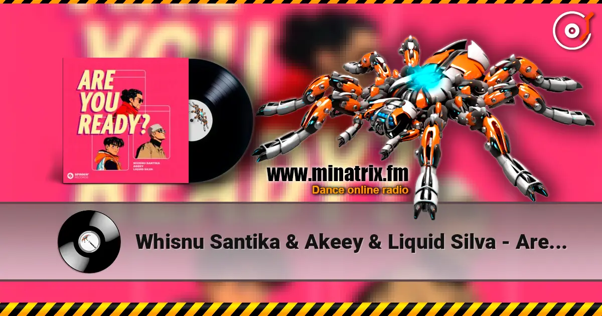 Whisnu Santika & Akeey & Liquid Silva - Are You Ready? ������� ���������