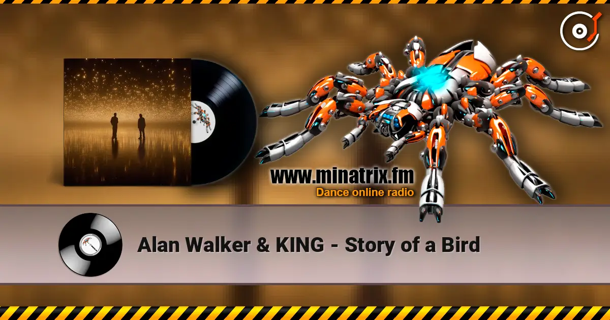 Alan Walker & KING - Story of a Bird ������� ���������