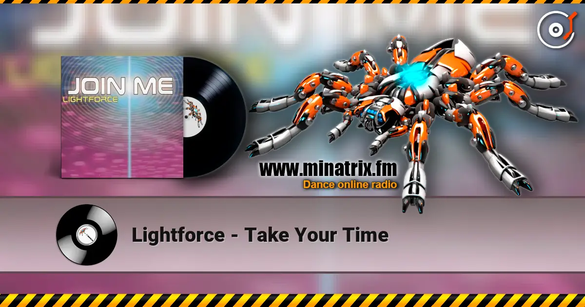 Lightforce - Take Your Time слухати онлайн у високій якості | Minatrix.FM