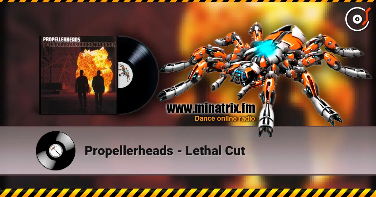 Propellerheads - Lethal Cut слухати онлайн у високій якості | Minatrix.FM