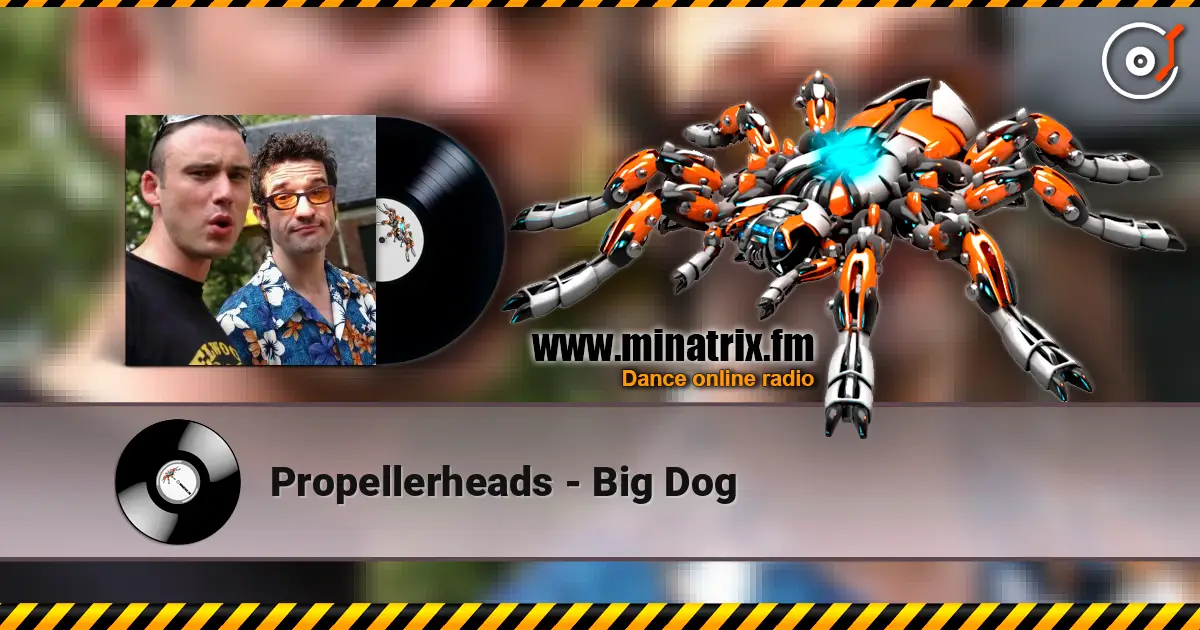 Propellerheads - Big Dog ������� ���������